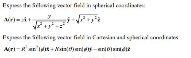 Solved Express the following vector field in spherical | Chegg.com