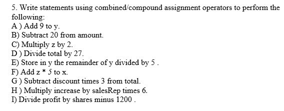 Solved 5. Write statements using combined/compound | Chegg.com