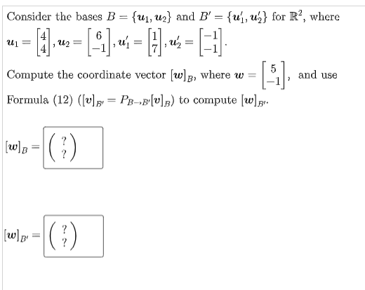 Solved Consider the bases B = {U1, us} and B' = {uj, ug} for | Chegg.com