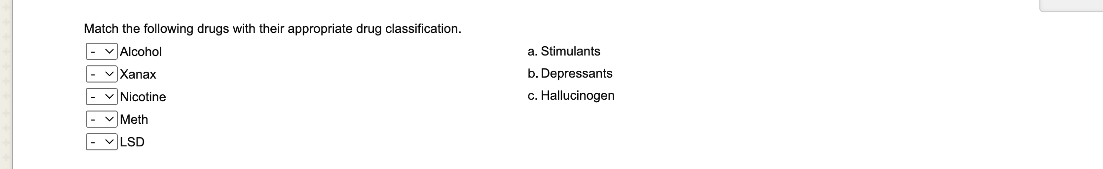 Solved Match the following drugs with their appropriate drug | Chegg.com