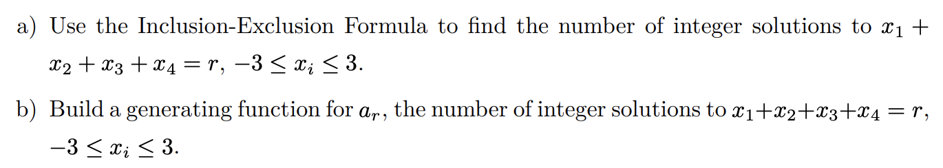 Solved a) Use the Inclusion-Exclusion Formula to find the | Chegg.com