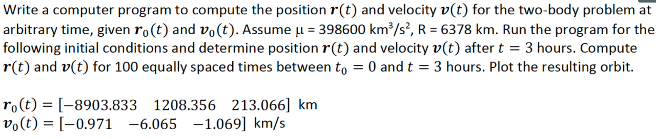 Solved Write a computer program to compute the position r(t) | Chegg.com