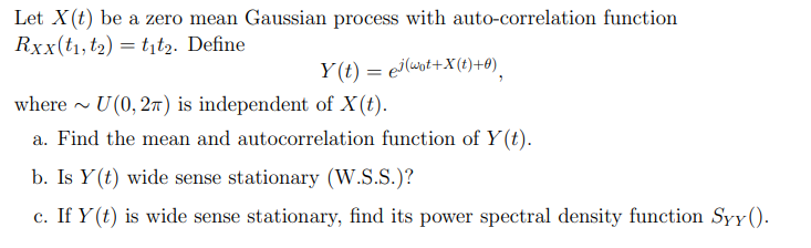 Solved 2 Let X(t) be a zero mean Gaussian process with | Chegg.com