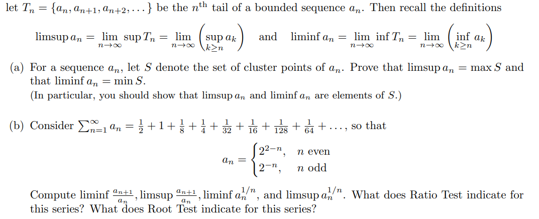 Solved let Tn={an,an+1,an+2,…} be the nth tail of a bounded | Chegg.com