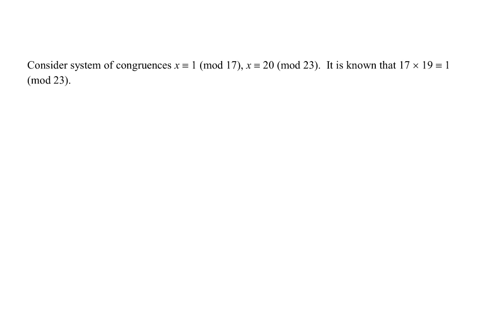 Solved Consider System Of Congruences X 1 Mod 17 X 20 2976