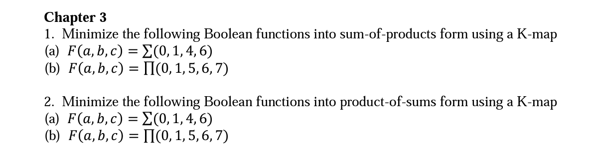 Solved 1. Minimize The Following Boolean Functions Into | Chegg.com