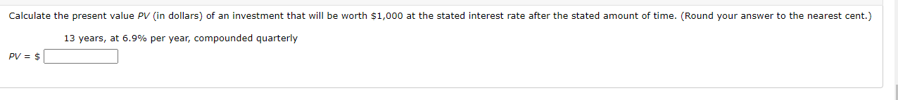 Solved Calculate the present value PV (in dollars) of an | Chegg.com