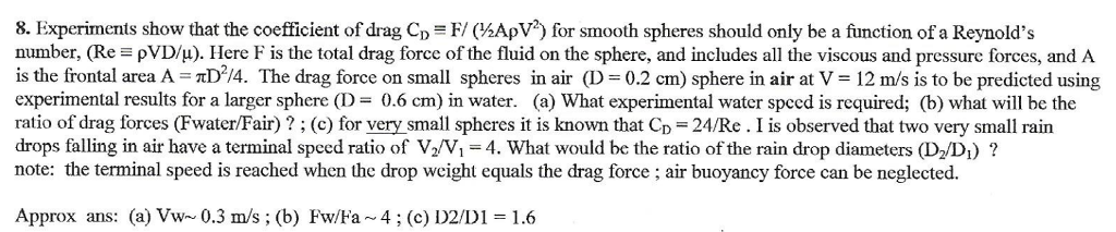 Solved 8. Experiments show that the coefficient of drag C F/ | Chegg.com