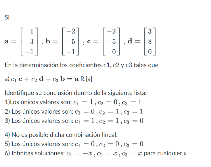 Solved Si a=⎣⎡13−1⎦⎤,b=⎣⎡−2−5−1⎦⎤,c=⎣⎡−2−50⎦⎤,d=⎣⎡380⎦⎤ En | Chegg.com