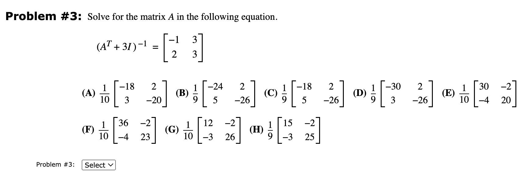 Solved Problem \#3: Solve for the matrix A in the following | Chegg.com