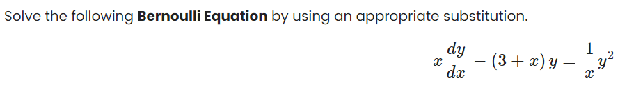 Solved Solve the following Bernoulli Equation by using an | Chegg.com