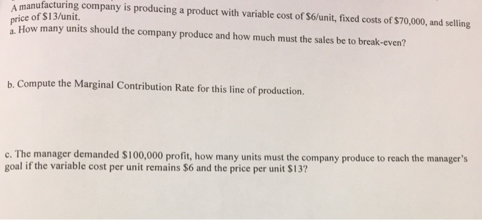 Solved A manufacturing company is producing a product with | Chegg.com