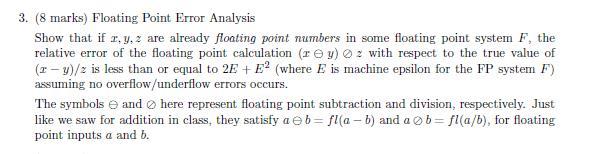 Solved 3. ( 8 marks) Floating Point Error Analysis Show that | Chegg.com