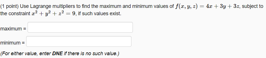 Solved (1 Point) Use Lagrange Multipliers To Find The | Chegg.com