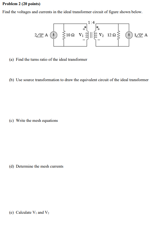 Solved Problem 2 (20 points) Find the voltages and currents | Chegg.com