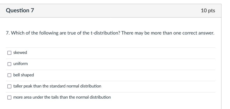 which of the following is true about the t-distribution *