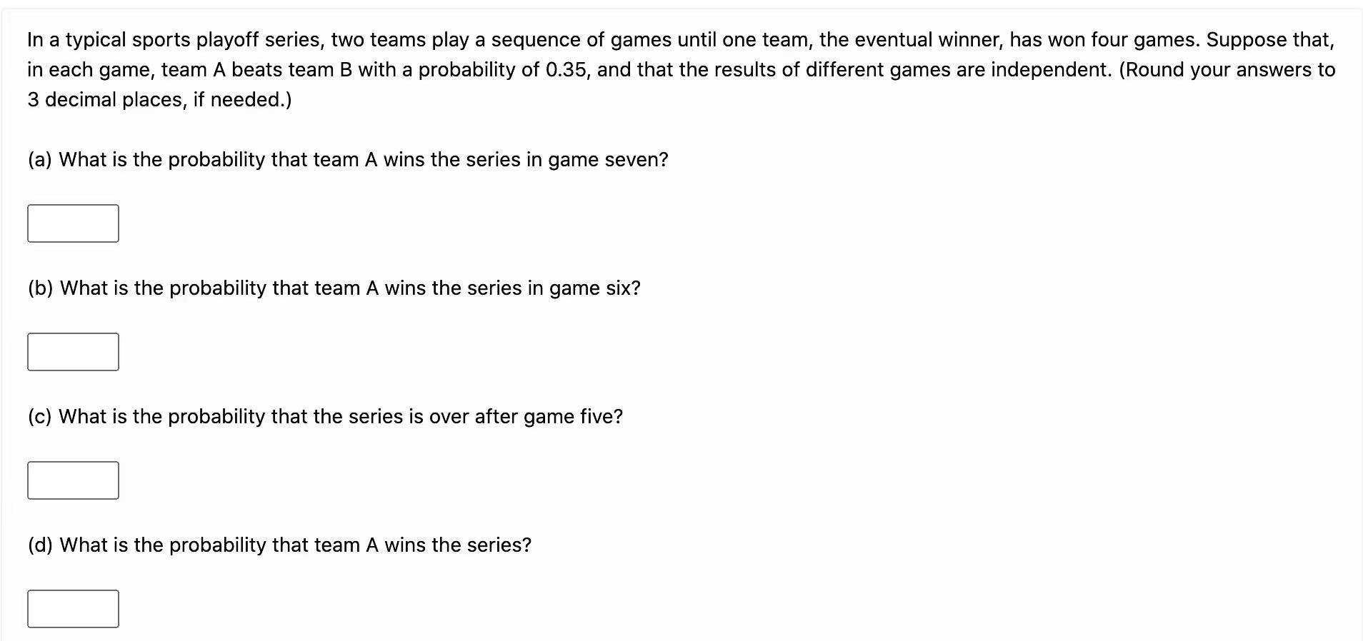 Solved In a typical sports playoff series, two teams play a | Chegg.com