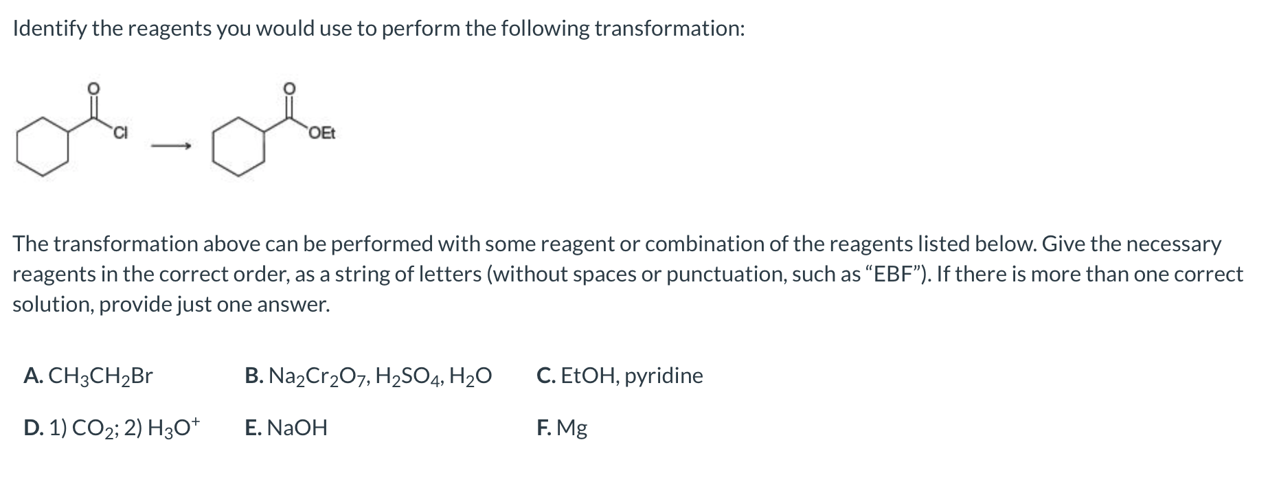 Solved Identify Reagents That Can Be Used To Achieve The | Chegg.com