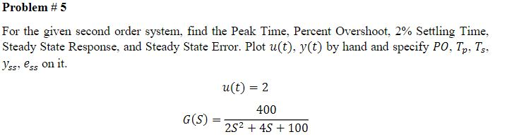 Solved Problem 5 For the given second order system, find the | Chegg.com