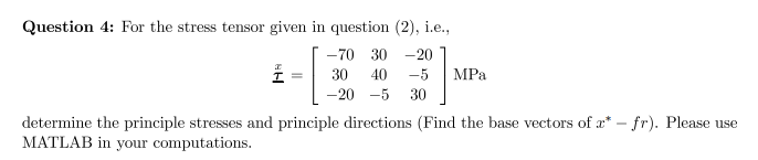 Solved Question 4: For the stress tensor given in ﻿question | Chegg.com
