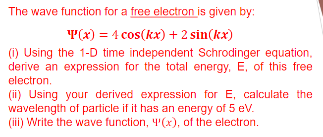 Solved The wave function for a free electron is given by: | Chegg.com