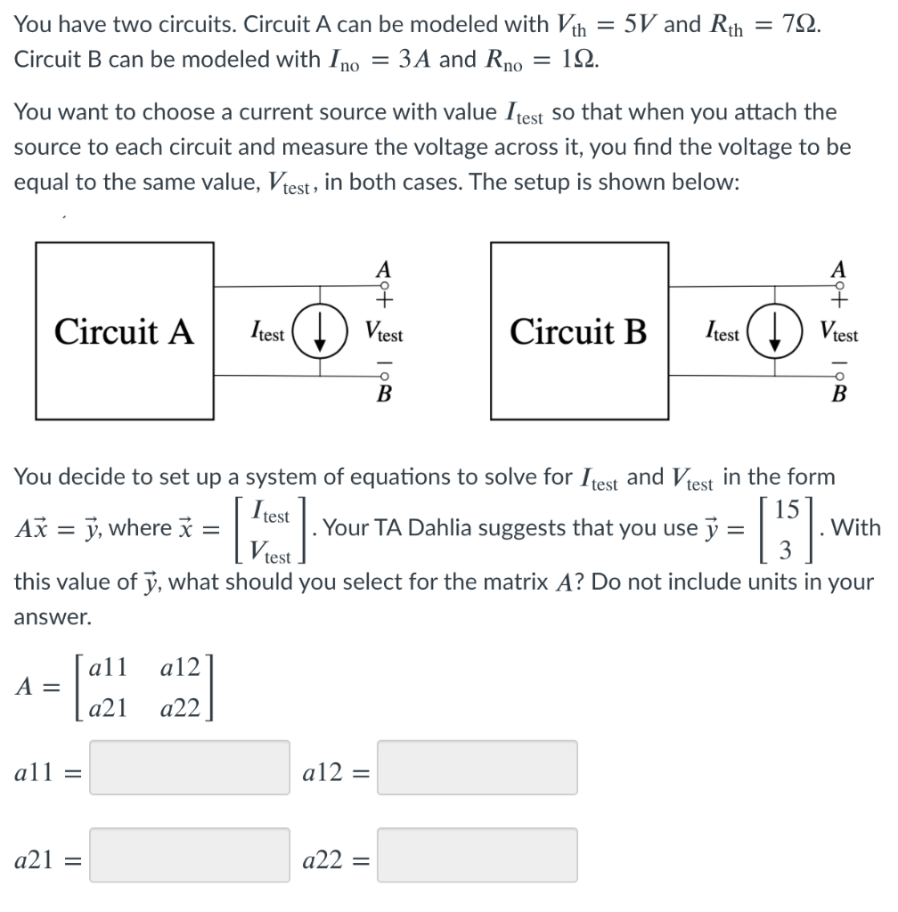 Solved = You have two circuits. Circuit A can be modeled