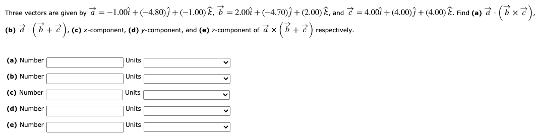 Solved Three Vectors Are Given By A 1 00ỉ 4 80 Chegg Com