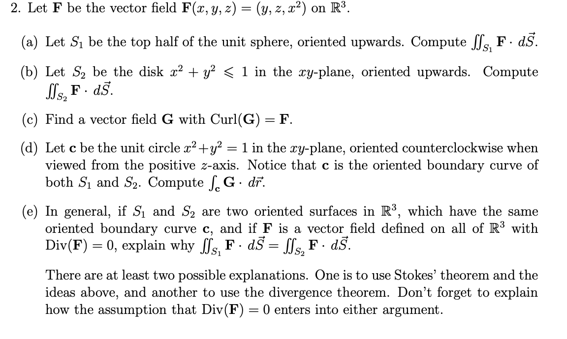 Solved 2. Let F be the vector field F(x,y,z)=(y,z,x2) on R3. | Chegg.com