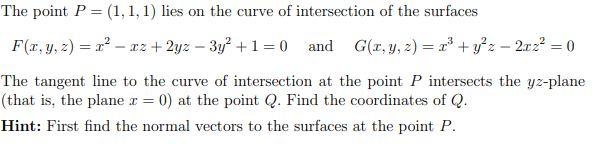 Solved The point P = (1,1,1) lies on the curve of | Chegg.com