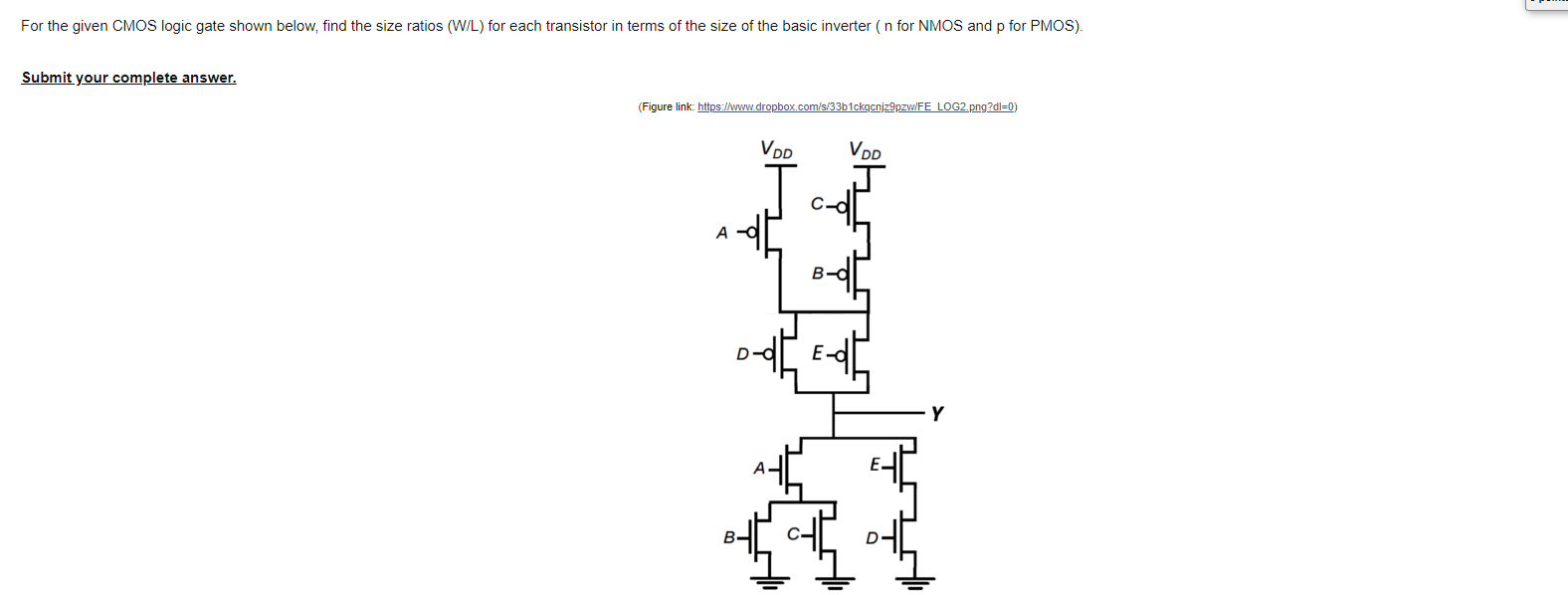 Solved For the given CMOS logic gate shown below, find the | Chegg.com