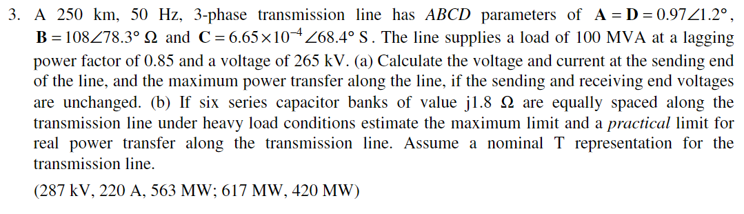 Solved 3. A 250 km, 50 Hz, 3-phase transmission line has | Chegg.com