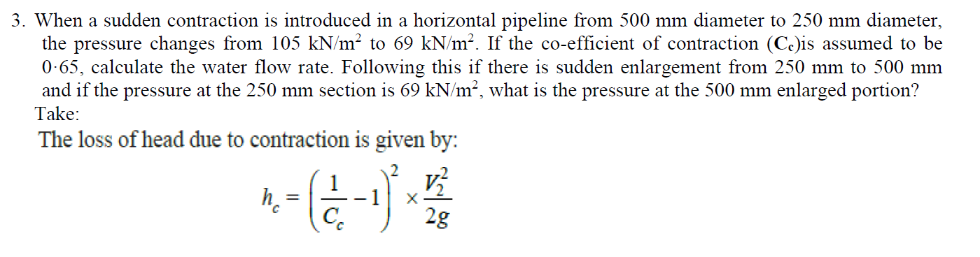 Solved 3. When a sudden contraction is introduced in a | Chegg.com