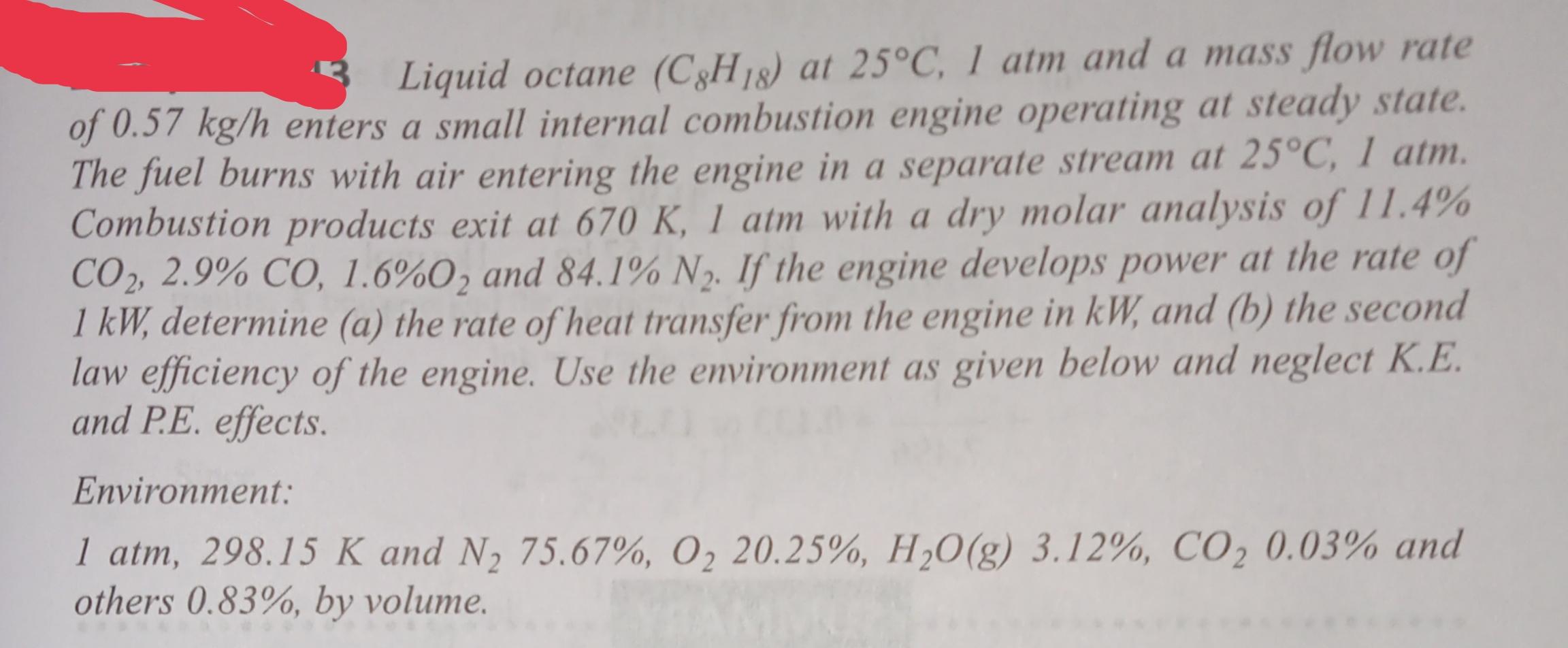 Solved Liquid octane (C3H18) at 25°C, 1 atm and a mass flow | Chegg.com