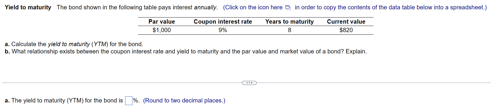 Solved A. Calculate The Yield To Maturity (YTM) For The | Chegg.com