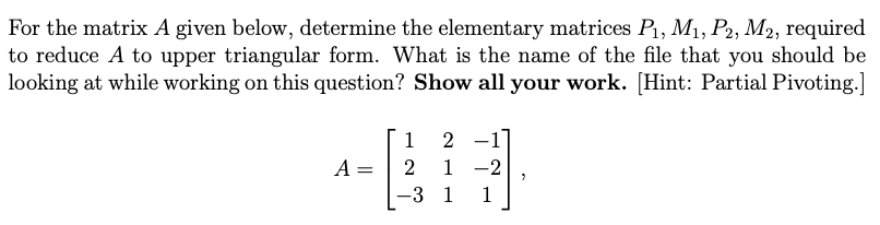 Solved For the matrix A given below, determine the | Chegg.com