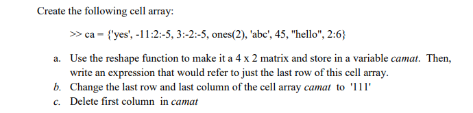 Solved Create the following cell array: >>ca= {'yes', | Chegg.com