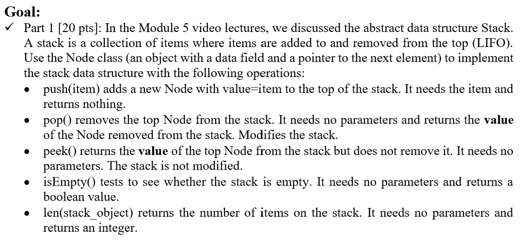 Goal: ? part 1 (20 pts]: in the module 5 video lectures, we discussed the abstract data structure stack. a stack is a collect