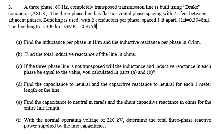 Solved 3. A three phase, 60 Hz, completely transposed | Chegg.com