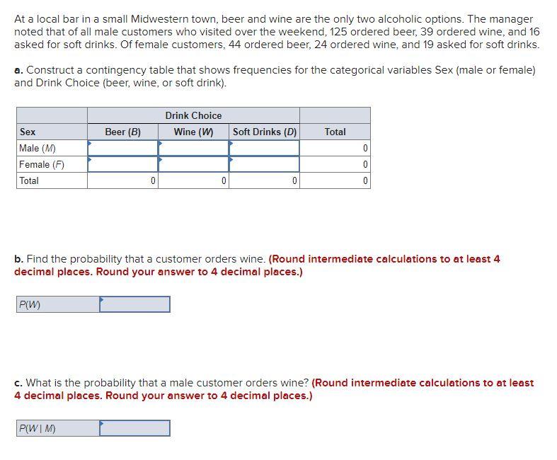 Solved At a local bar in a small Midwestern town, beer and
