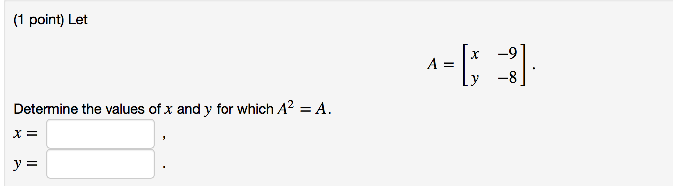 Solved (1 point) Let A=D; :) Determine the values of x and y | Chegg.com