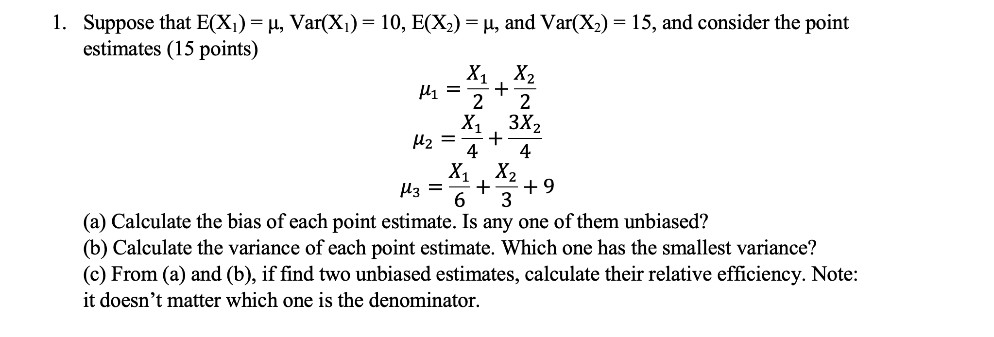 Solved Suppose that E(X1)=μ,Var(X1)=10,E(X2)=μ, and | Chegg.com