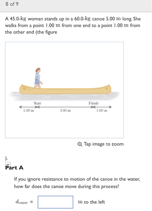 Solved 8 Of 9 A 45 0 kg Woman Stands Up In A 60 0 kg Canoe Chegg