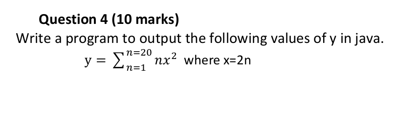 Solved Question 4 (10 marks) Write a program to output the | Chegg.com