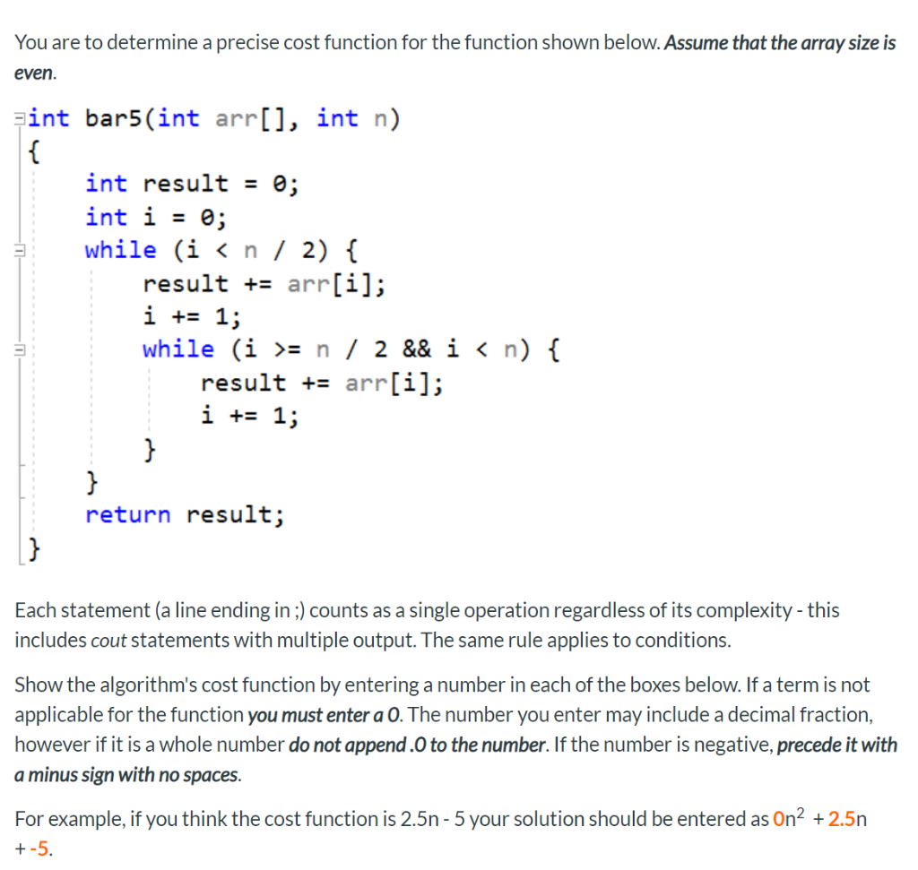 Solved You are to determine a precise cost function for the | Chegg.com