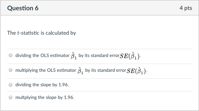 Solved Question 6 4 pts The t-statistic is calculated by | Chegg.com
