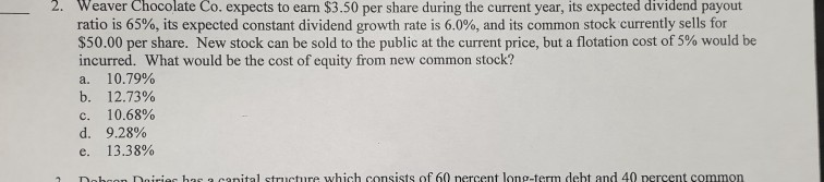 Solved 2. Weaver Chocolate Co. expects to earn $3.50 per | Chegg.com