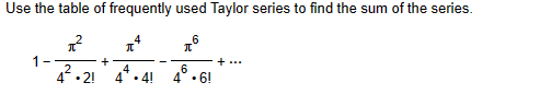 Solved Use the table of frequently used Taylor series to | Chegg.com