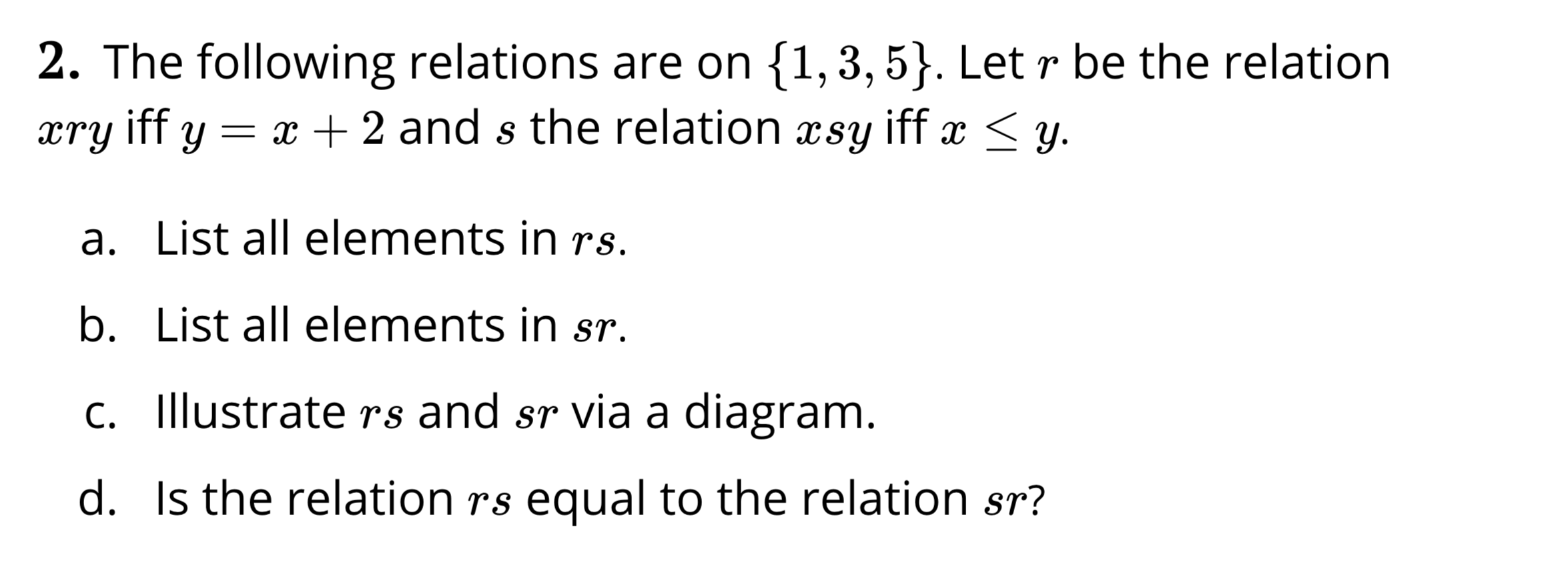 Solved 2 The Following Relations Are On 1 3 5 Let R B Chegg Com