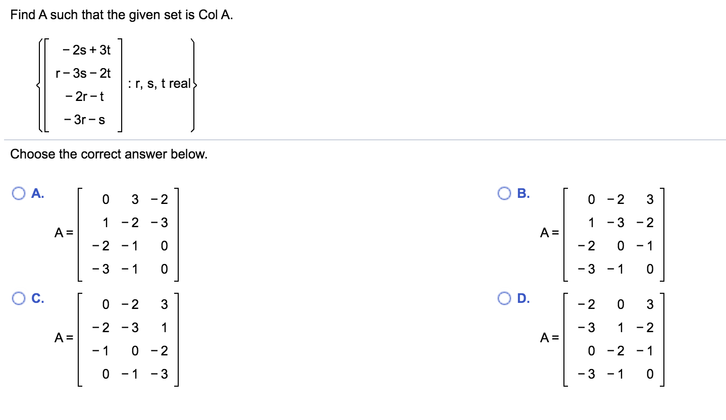 Solved Find A such that the given set is Col A. - 2s + 3t | Chegg.com