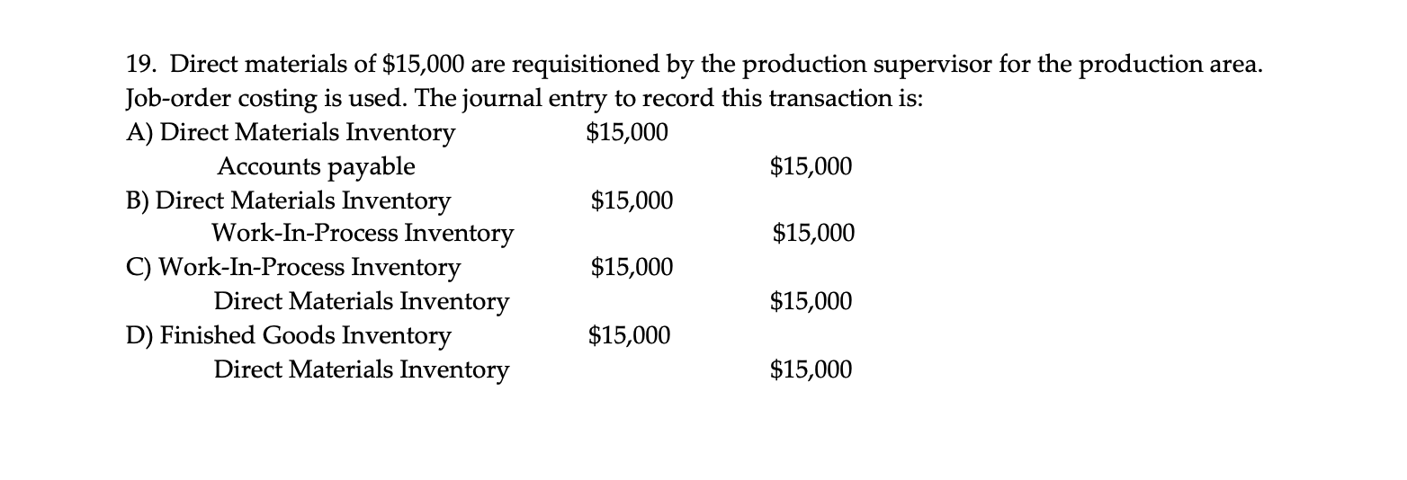 Solved 19. Direct materials of 15,000 are requisitioned by